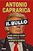 Il bullo: Come Donald Trump ha distrutto l'Occidente (Italian Edition)
