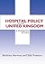 Hospital Policy in the United Kingdom by Anthony John Harrison