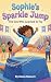 Sophie’s Sparkle Jump: The ...
