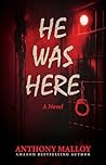 He Was Here