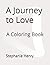 A Journey to Love: A Colori...