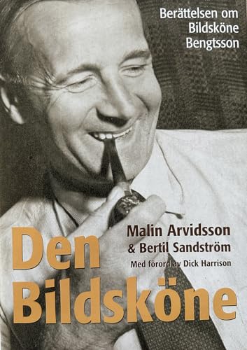Den bildsköne : berättelsen om Bildsköne Bengtsson (Hardcover)