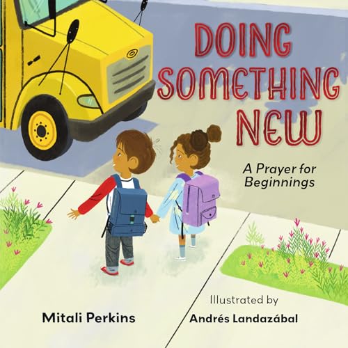 Doing Something New: A Prayer for Beginnings (Hardcover)