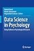 Data Science in Psychology: Using Python in Psychological Research