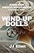 Wind-up Dolls: Audri Ashe Private Investigator–A Psychological Thriller (Audri Ashe Private Investigator Series Book 2)