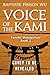 Voice of the Kami: An Epic Adventure of Japanese Folklore and Yokai Hunting (Yaseki Monogatari Book 2)