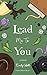 Lead Me To You