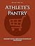 Athlete's Pantry: Essential...