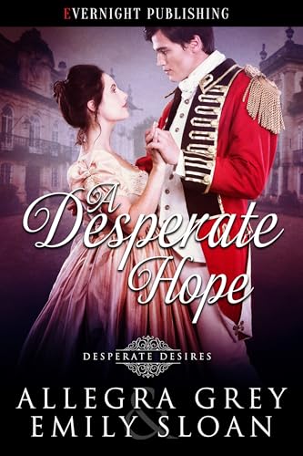 A Desperate Hope (Desperate Desires Book 2)