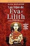 Las hijas de Eva y Lilith (td) / The Daughters of Eve and Lilith (Spanish Edition) Las hijas de Eva y Lilith (td) / The Daughters of Eve and Lilith (Spanish Edition)