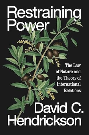 Cover of Restraining Power: The Law of Nature and the Theory of International Relations