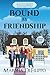 Bound By Friendship: Parano...