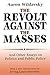 The Revolt Against the Mass...