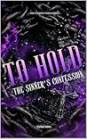 To Hold: The Sinn...