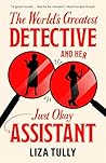 The World's Greatest Detective and Her Just Okay Assistant (A Merritt & Blunt Mystery) The World's Greatest Detective and Her Just Okay Assistant (A Merritt & Blunt Mystery)