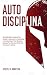 Autodisciplina: Desarrolle ...