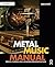 Metal Music Manual: Produci...