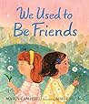 We Used to Be Friends