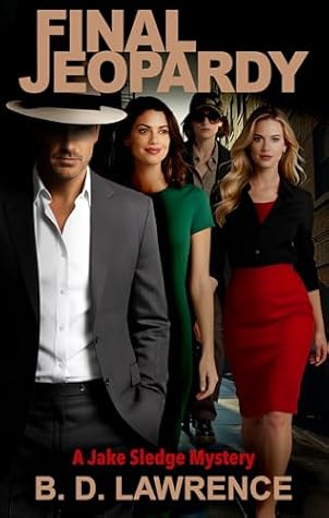 Final Jeopardy: A Jake Sledge Mystery (Jake Sledge Mysteries Book 2)