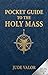 Pocket Guide to the Holy Ma...