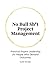 No Bullsh*t Project Management by Scott Kinder