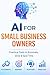 AI for Small Business Owner...