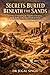 Secrets Buried Beneath the Sands by DR JUGAL SINGH