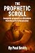 THE PROPHETIC SCROLL: Compl...