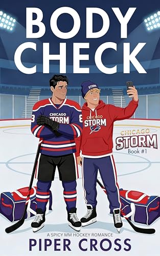 Body Check: A Spicy Grumpy Sunshine Captain Rookie MM Hockey Romance (Chicago Storm Book 1)