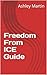 Freedom From ICE Guide