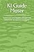 KI Guide Moser: Strukturiert entscheiden, arbeiten und führen mit künstlicher Intelligenz (German Edition)