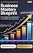 Business Mastery Blueprint:...