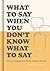 What To Say When You Don't ...