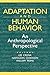 Adaptation and Human Behavior by Napoleon Chagnon