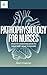 Pathophysiology for Nurses:...