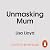 Unmasking Mum: A Very Honest Guide to Life as a Neurodivergent Parent, from the Sunday Times bestselling author of Raising the SEN-Betweeners