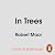 In Trees: An Exploration of Ancient Living Wisdom - From the New York Times bestselling author