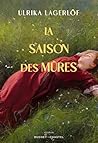 La saison des mûres