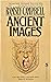 Ancient Images by Ramsey Campbell