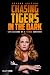 Chasing Tigers in the Dark:...