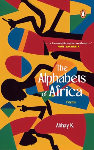 The Alphabets of Africa: Modern Poetry on Africa | A Cultural and Literary Exploration of the Continent in Verse (Kindle Edition)