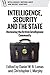 Intelligence, Security and the State: Reviewing the British Intelligence Community (Intelligence, Surveillance and Secret Warfare)