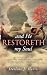 And He Restoreth My Soul: A...