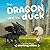 The Dragon and the Duck by Courtney Whims