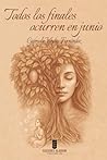 Todos los finales ocurren en junio (Spanish Edition) Todos los finales ocurren en junio (Spanish Edition)