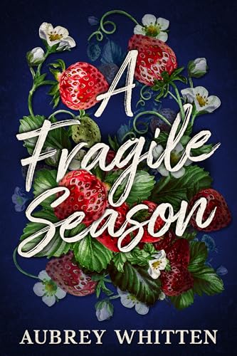 A Fragile Season: An Angsty but Sweet Friends-to-Lovers Romance (Kindle Edition)