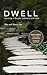 Dwell: Learning a Deeper In...