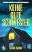 Keine gute Schwester
