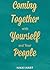 Coming Together With Yourse...