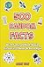500 Fascinating Random Facts by Mark Vale